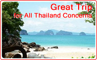 Great Trip for all Thailand Concerns